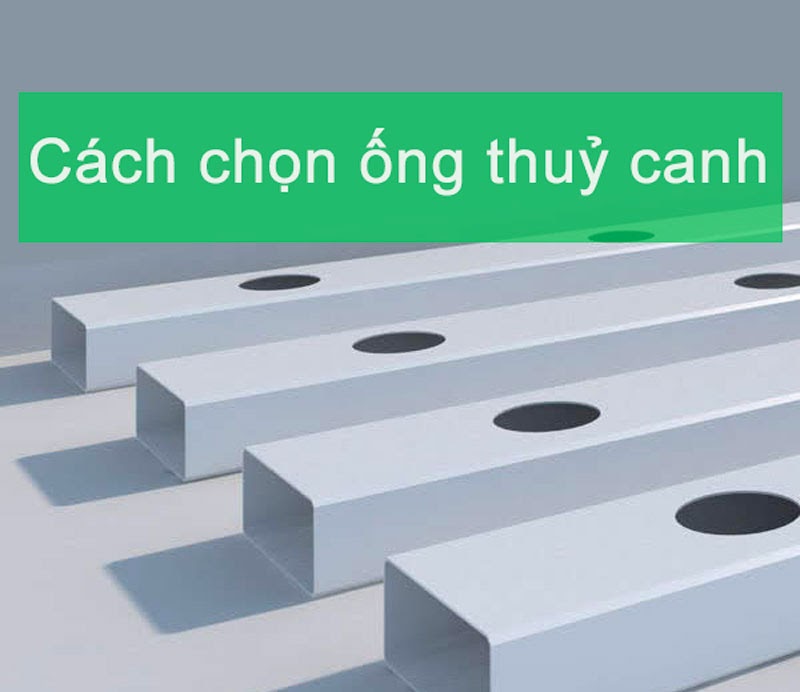 Hướng dẫn cách chọn ống thủy canh tốt nhất